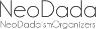 NeoDada NeoDadaismOrganizers